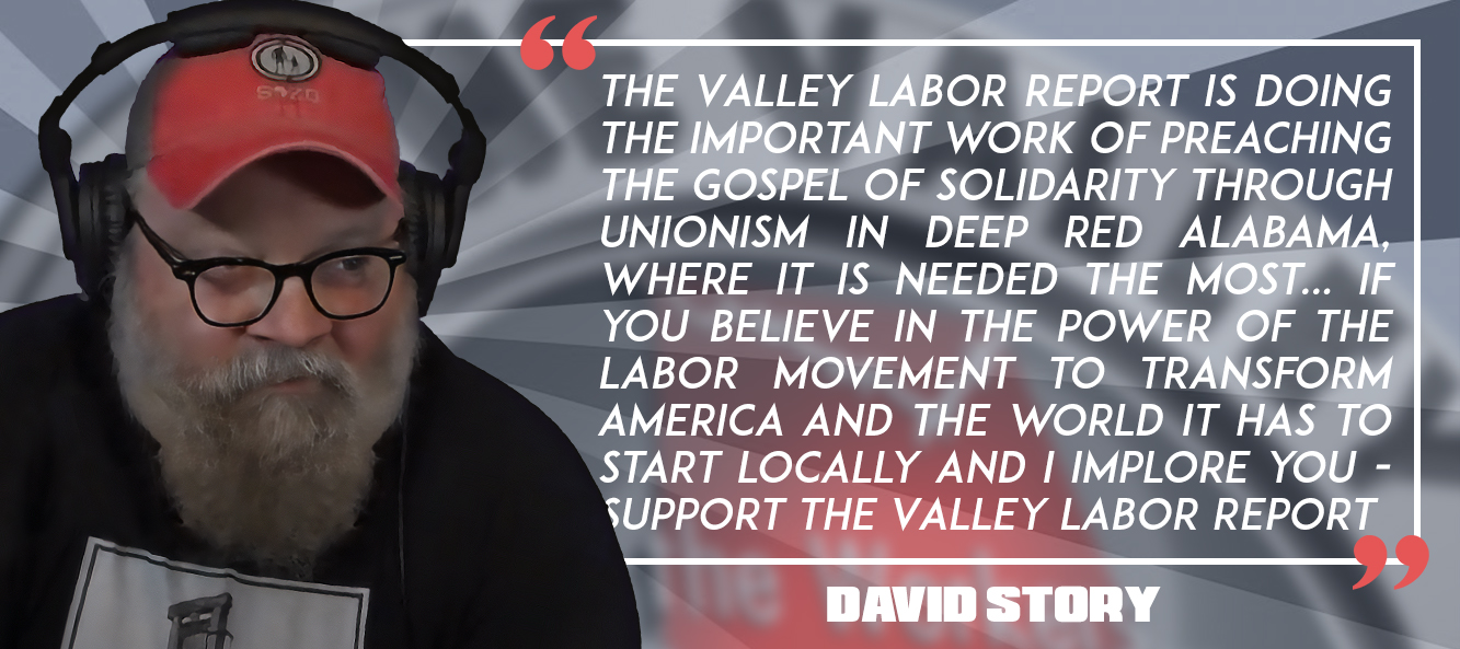 DAVID STORY: Support The Valley Labor Report