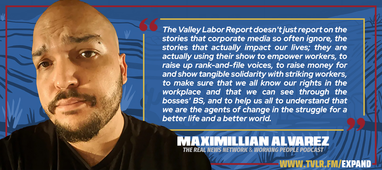 MAXIMILLIAN ALVAREZ: Support The Valley Labor Report