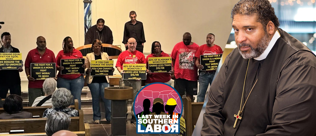 Last Week in Southern Labor: 5/10 – 5/17